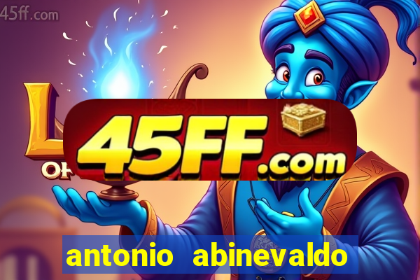 antonio abinevaldo dos santos tigre